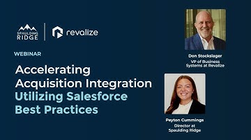 On-Demand Webinar: Accelerating Acquisition Integration Utilizing Salesforce Best Practices