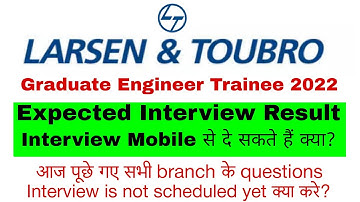 L&T get 2022 Interview Results Expected Date | Interview not scheduled yet what to do?