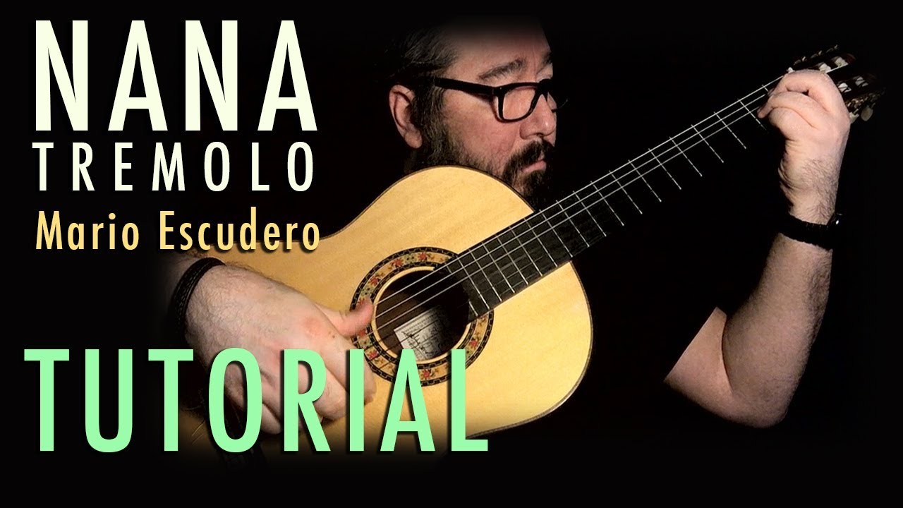 Nana (Tremolo) by Mario Escudero - Tutorial