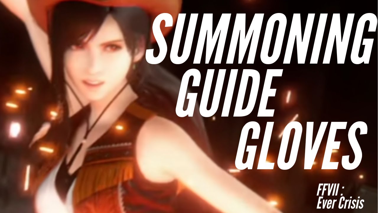 Summoning Guide Gloves! 120 Premium Tickets and a dream. FFVIIEC