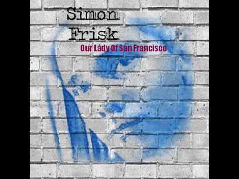 Simon Frisk - Our Lady Of San Francisco