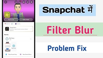 How To Fix Snapchat Filter Blur Problem | Snapchat Filter Blur Problem Solve