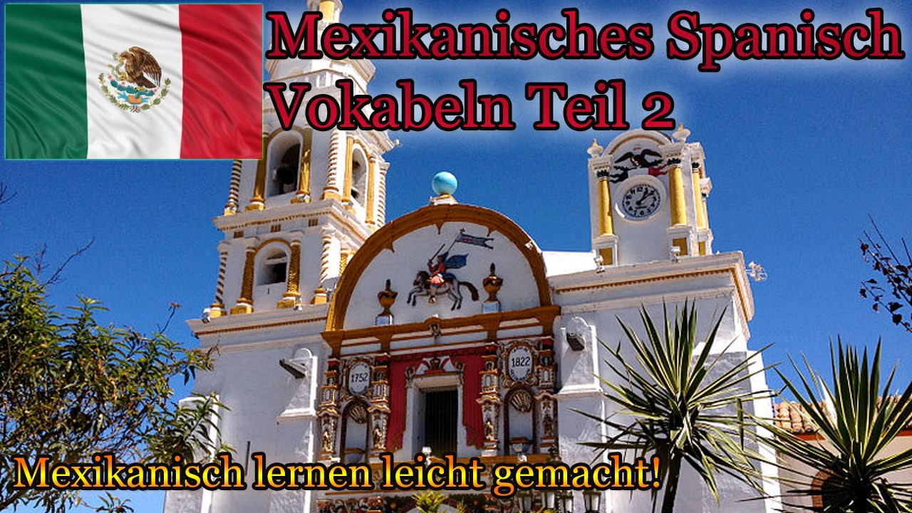 Gibt Es Die Sprache Mexikanisch www.youtube.com