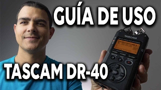 Guía Tascam DR-40