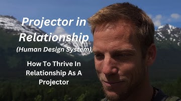 Projector in Relationship l Human Design System #humandesign #humandesignprojector