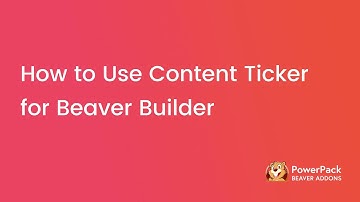 How to add Content Ticker on your WordPress Site | PowerPack Beaver Builder Addon