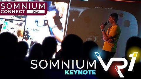Somnium VR1 Keynote - Somnium Connect 2024