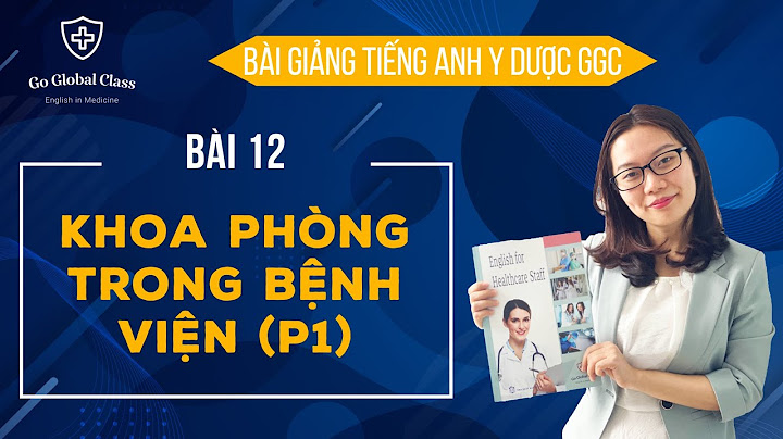 Khoa tai mũi họng trong tiếng anh là gì năm 2024