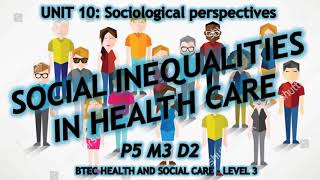 Unit 10: Sociological perspectives - P5 - Social inequalities within health care (BTEC Level 3)