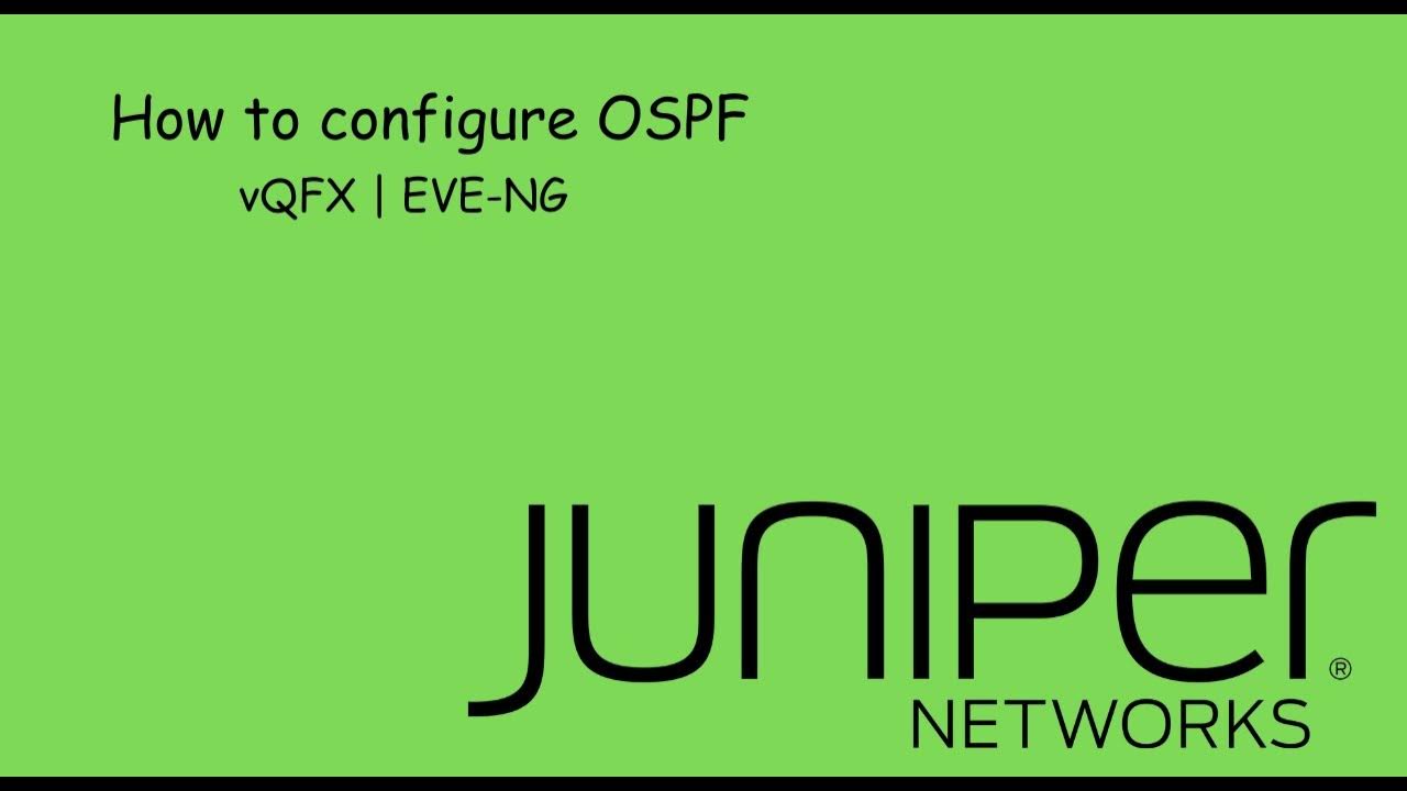 How to configure OSPF on juniper switch vQFX EVENG juniper junos