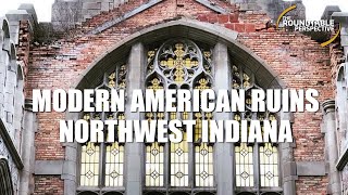 Modern American Ruins - Gary, Indiana