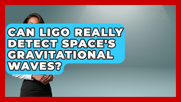 Can LIGO Really Detect Space