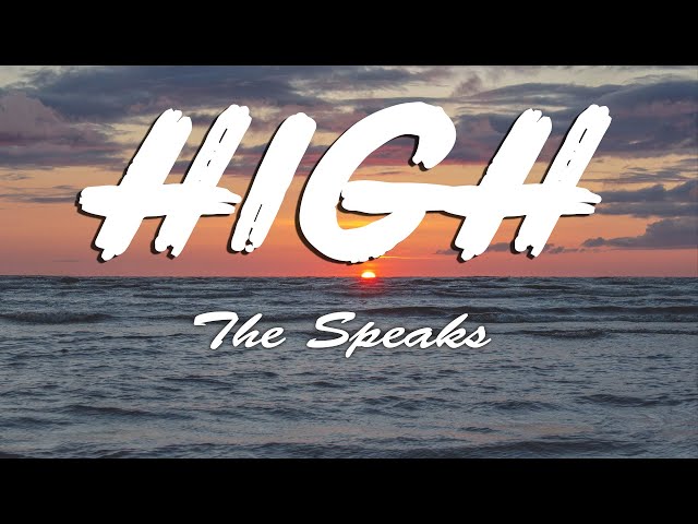 The Speaks - High (Lyrics) class=