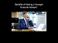 The Benefits of Having a Younger Financial Adviser #financialplanning #financialadvice