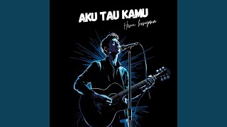 Aku Tau Kamu
