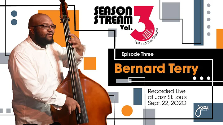 Season of Stream Vol 3, Ep 3 | Bernard Terry