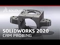 What's New in SOLIDWORKS 2020 - CAM PROBING