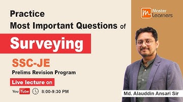 SSC JE Prelims Revision Program | Surveying | Md Alauddin Ansari | Master Learners