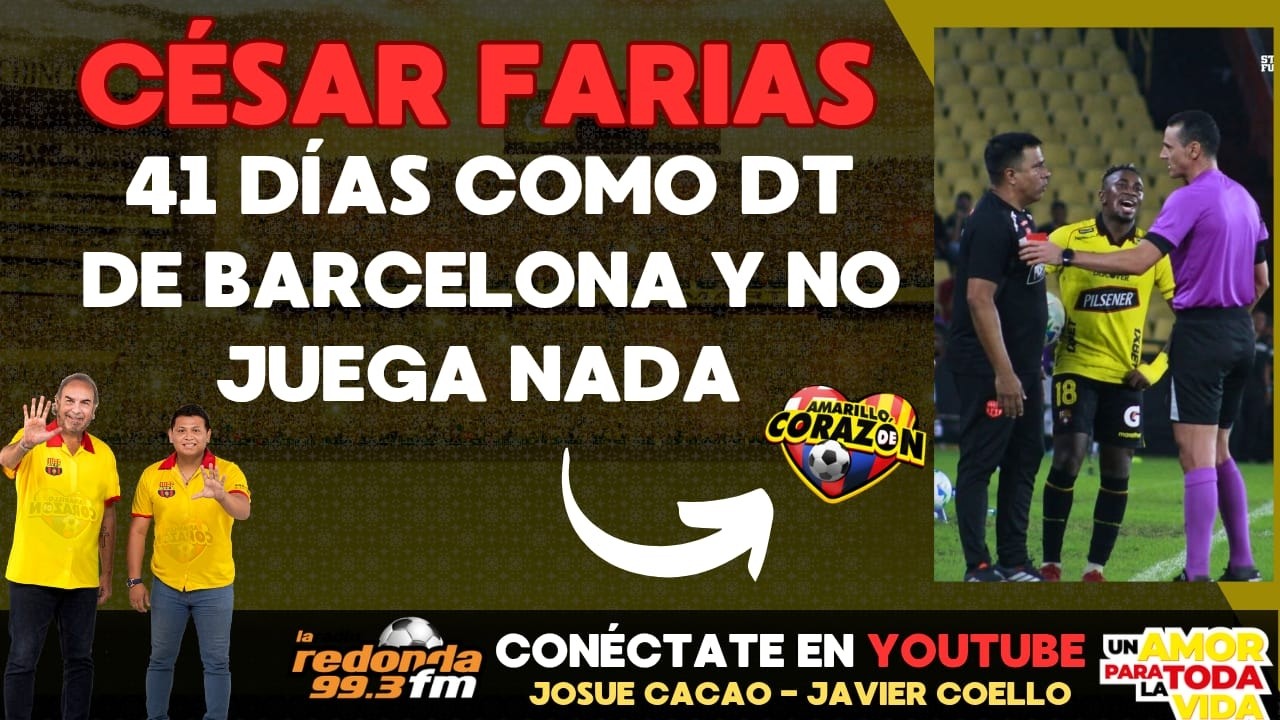 🔴 EN VIVO /  CÉSAR FARÍAS 41 DÍAS COMO DT DE BARCELONA Y NO JUEGA NADA  / 04 DE MARZO 2026