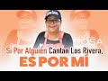 ES POR MI que LOS RIVERA CANTAN | Secretos De La Gran Señora | Doña Rosa Rivera