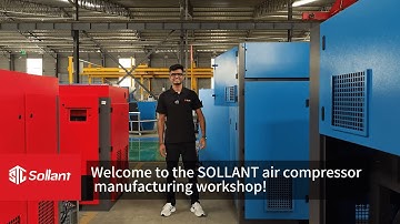Welcome to the SOLLANT air compressor manufacturing workshop!