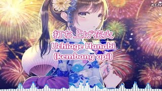 Uchiage Hanabi (Cover by. Kobasolo ft. Harutya & Ryo) Lyric terjemahan Indonesia