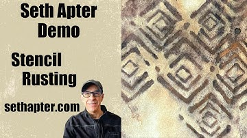 Seth Apter: Stencil Rusting Demo