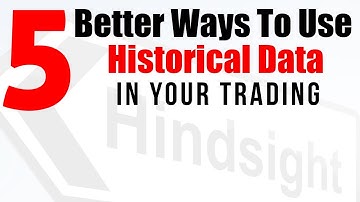 5 Better Ways To Use Historical Trading Data
