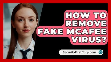 How To Remove Fake McAfee Virus? - SecurityFirstCorp.com