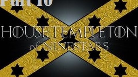 Crusader Kings 2 a Game of Thrones mod Templeton part 16