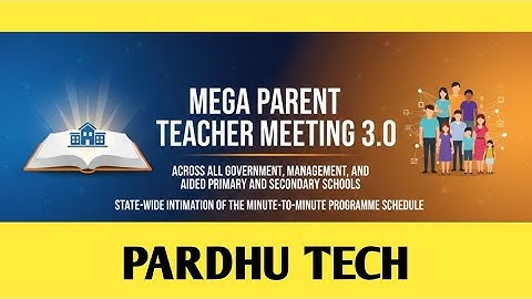 Mega Parent Teacher Meeting 3.0 in all the Government Management and Aided Primary and Secondary 