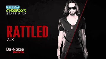 Preview: "Rattled" - ALX, featured on THUMP + DJ Mag Canada + Beatport Staff Picks