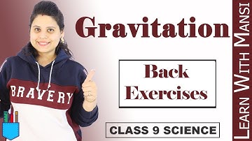 Class 9 Science | Chapter 10 | Back Exercise Questions | Gravitation | NCERT