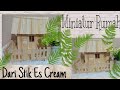 #DIYROOMDECOR #PART6 || MEMBUAT MINIATUR RUMAH KAYU DARU STIK ES CREM