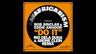 Africanism - Bob Sinclar, Eddie Amador - Do It (Rio Dela Duna & Arone Clein Remix) Resimi