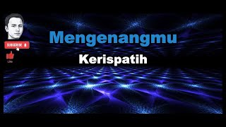 🎧 Karaoke Mengenangmu - Kerispatih | Lagu Kehilangan Paling Menyentuh Tanpa Vokal