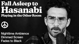 Fall Asleep to Hasanabi Playing in the Other Room (Dimmed, Fades to Black, with Nighttime Ambience)
