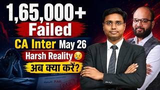 1,65,000+ Failed 😥 | CA Inter May 2026 Result Analysis | CA Inter Sep 2026 Strategy