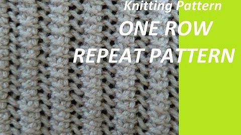 Knitting Pattern * very easy one row repeat pattern *
