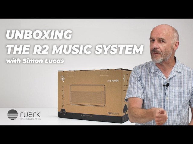 Ruark Audio R2 Mk4 - Unboxing class=