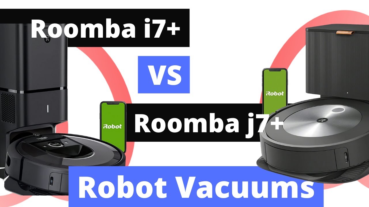 iRobot Roomba i7 vs j7 - Comparison Testing and Analysis 