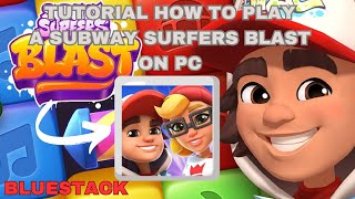 Download and play Subway Surfers Blast on PC & Mac (Emulator)