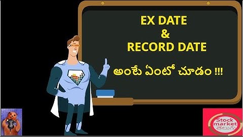 EX DATE and RECORD DATE IN TELUGU || RECORD DATE IN TELUGU || EX DATE TELUGU || RECORD DATE TELUGU