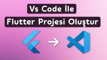 Visual Studio Code İle Flutter Projesi Oluşturma - Vs Code Flutter