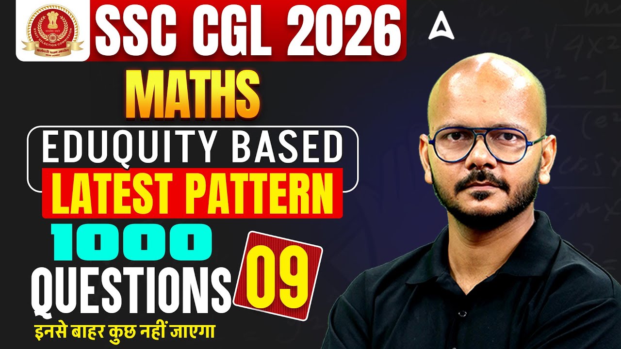 SSC CGL Maths Practice Set | SSC CGL Maths 2026 | Eduquity Based  SSC CGL Maths Classes By Tarun Sir