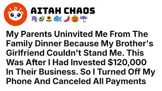 My Parents Uninvited Me From The Family Dinner, So I Cut Off the $120k I Gave Them Reddit Stories
