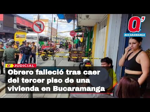 Obrero falleció tras caer desde un el tercer piso de una vivienda en Bucaramanga