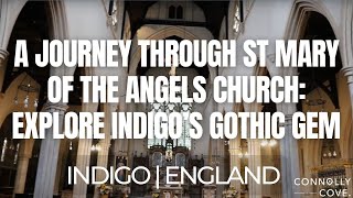 A Journey Through St Mary of the Angels Church: Explore Indigo’s Gothic Gem | Indigo |  England