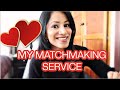 More Information On My MATCHMAKING SERVICE More Information On My MATCHMAKING SERVICE