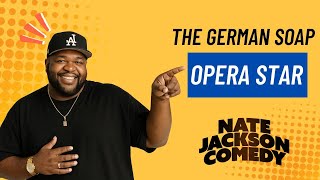 The German Soap Opera Star | Nate Jackson Comedy | Stand up comendy